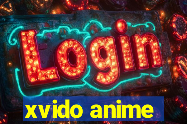 xvido anime